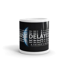 Charger l&#39;image dans la galerie, &quot;Just Delayed&quot; A Father&#39;s Regrets Mug Blanc Brillant
