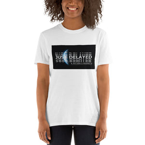 "Just Delayed" A Father's regrets T-shirt H/F