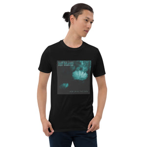 Rise Up In The Dark  Unisex T-Shirt